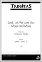 Lord, Let Me Love You More and More SATB choral sheet music cover